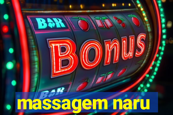 massagem naru