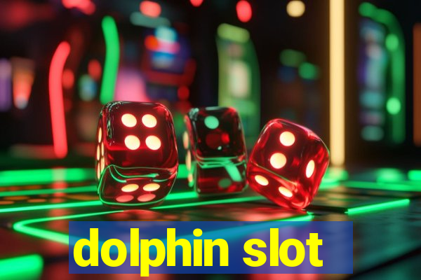 dolphin slot