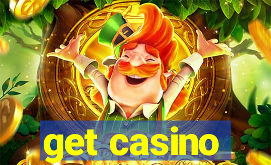 get casino