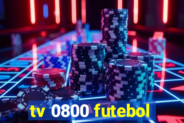 tv 0800 futebol