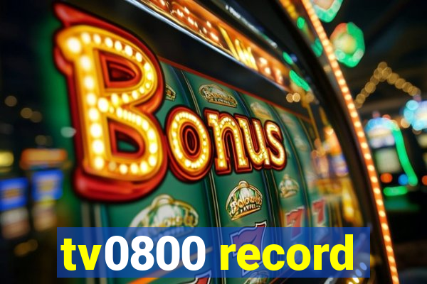 tv0800 record