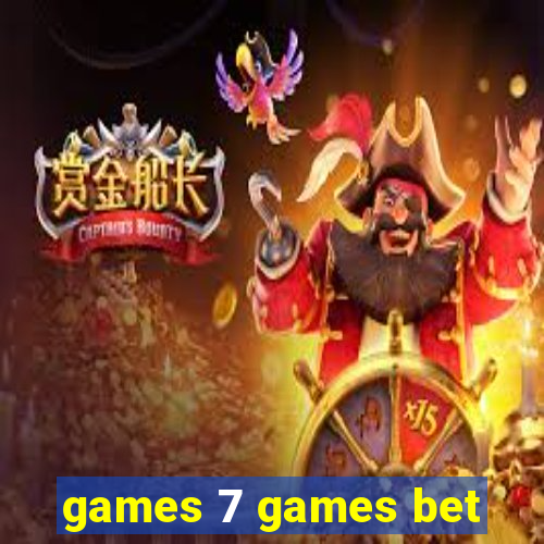 games 7 games bet