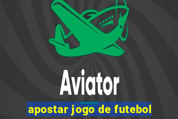 apostar jogo de futebol