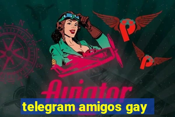 telegram amigos gay