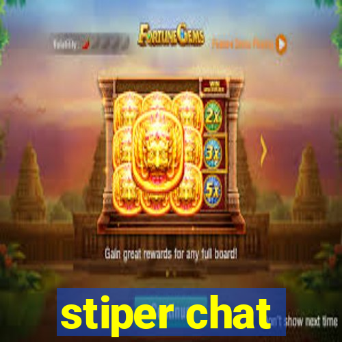 stiper chat