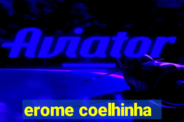 erome coelhinha