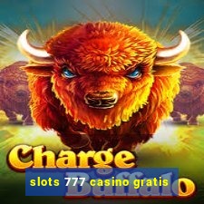 slots 777 casino gratis