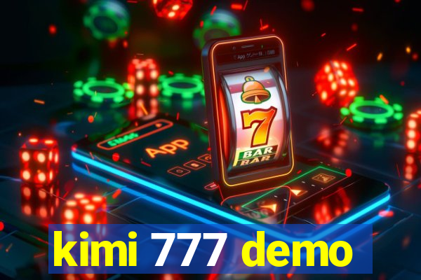 kimi 777 demo