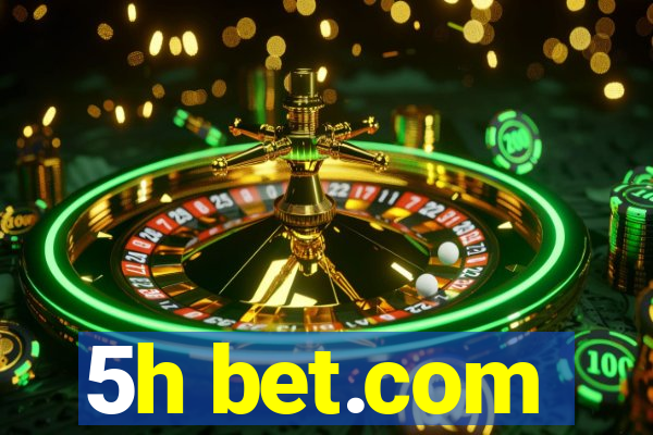 5h bet.com