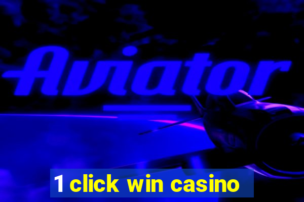 1 click win casino