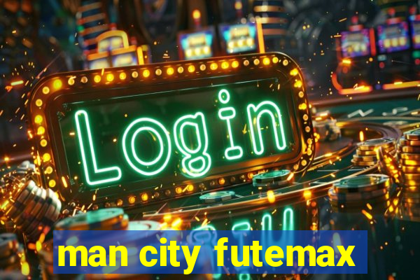 man city futemax