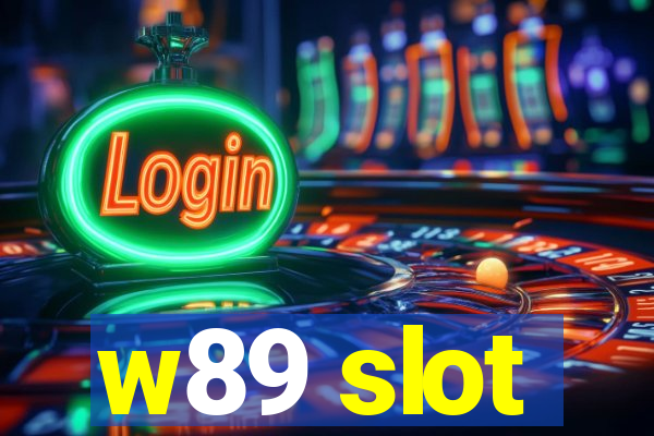 w89 slot