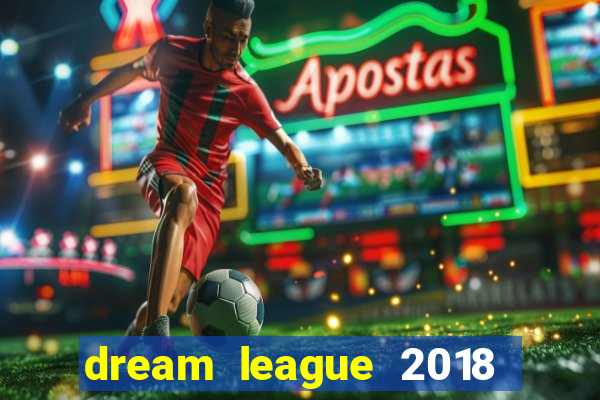 dream league 2018 dinheiro infinito