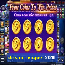 dream league 2018 dinheiro infinito