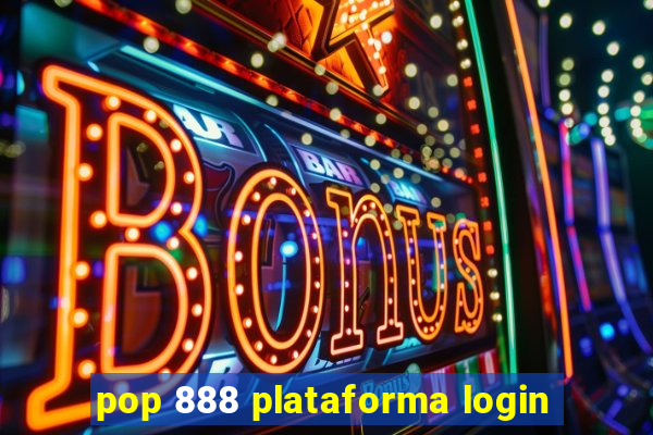 pop 888 plataforma login