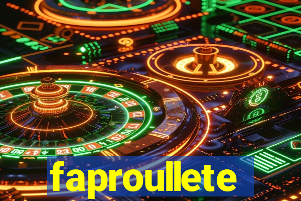 faproullete