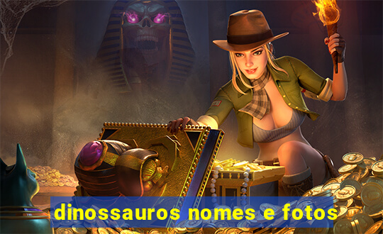 dinossauros nomes e fotos