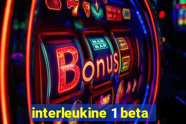 interleukine 1 beta