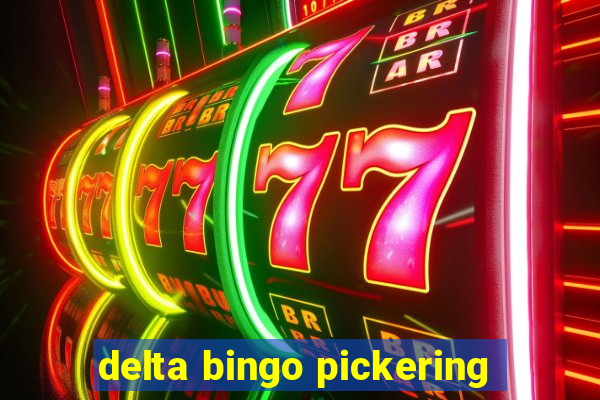 delta bingo pickering