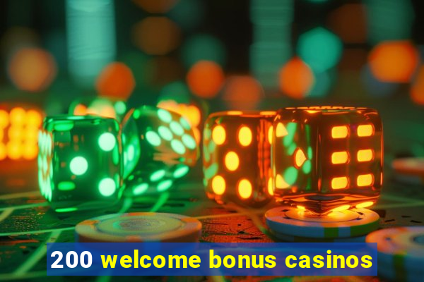 200 welcome bonus casinos