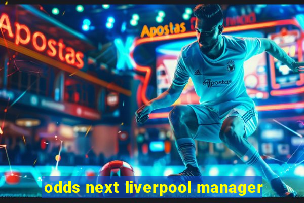 odds next liverpool manager