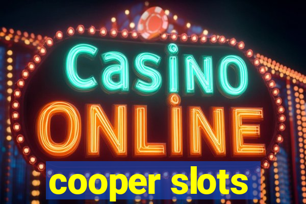 cooper slots