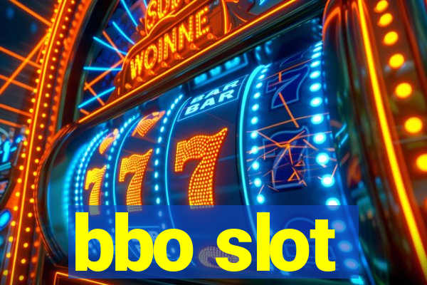 bbo slot