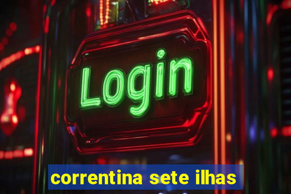 correntina sete ilhas