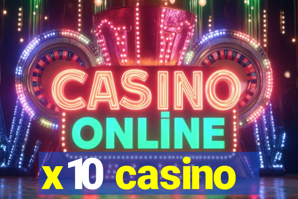 x10 casino