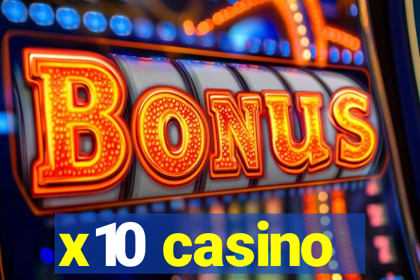 x10 casino