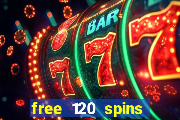 free 120 spins online casino