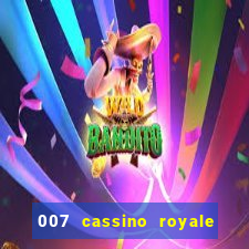 007 cassino royale casino royale