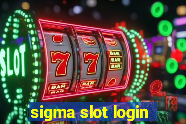 sigma slot login