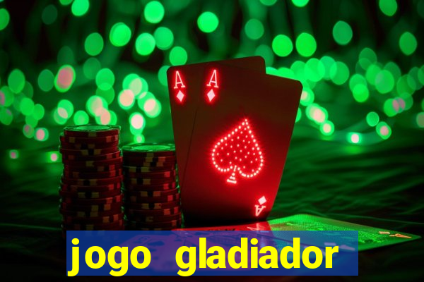 jogo gladiador click jogos