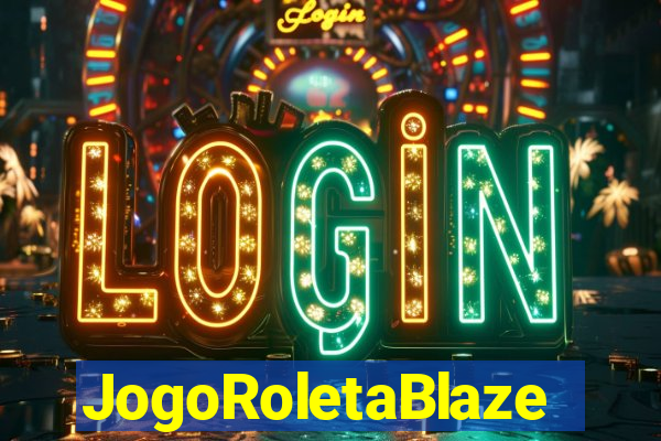 JogoRoletaBlaze