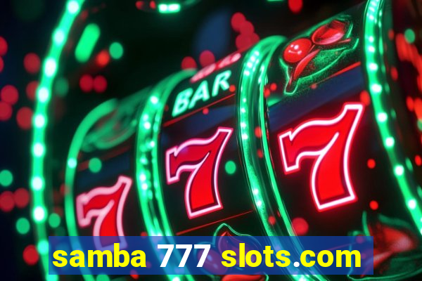 samba 777 slots.com