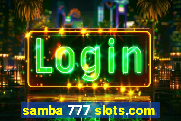 samba 777 slots.com