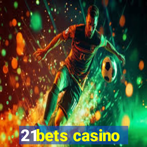 21bets casino