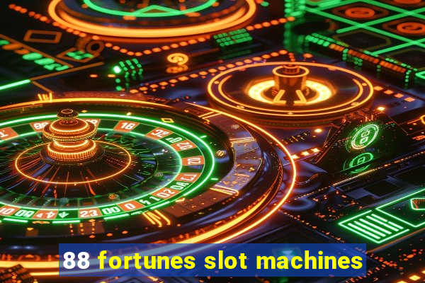 88 fortunes slot machines