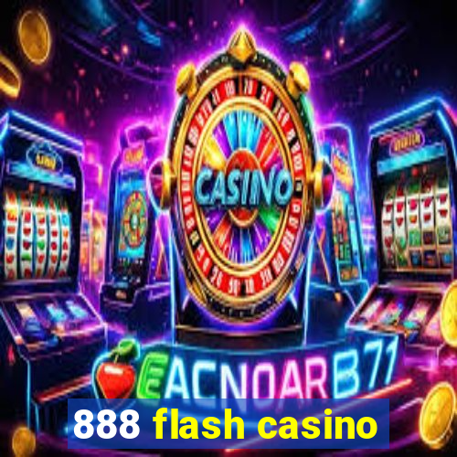 888 flash casino