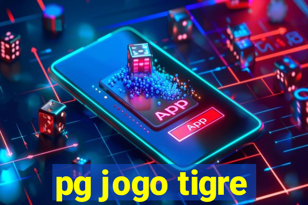 pg jogo tigre