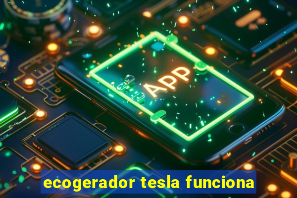 ecogerador tesla funciona