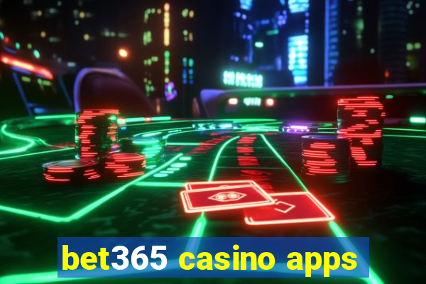 bet365 casino apps