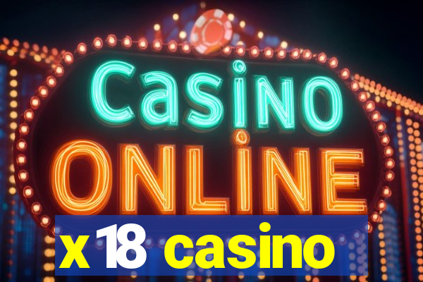 x18 casino