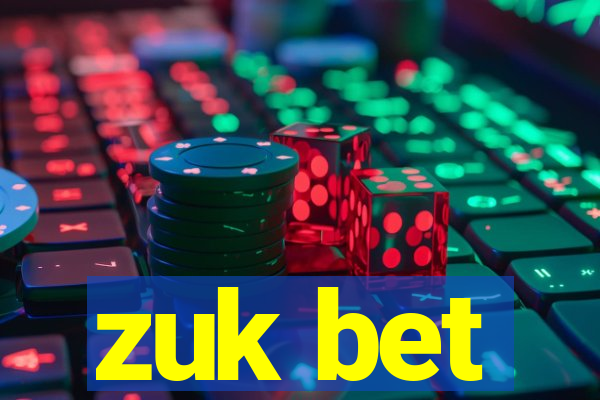 zuk bet