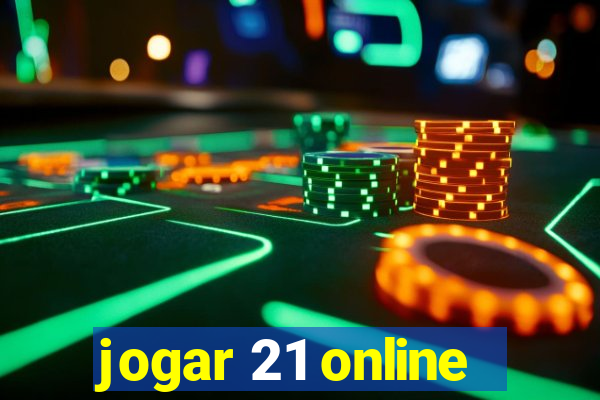 jogar 21 online