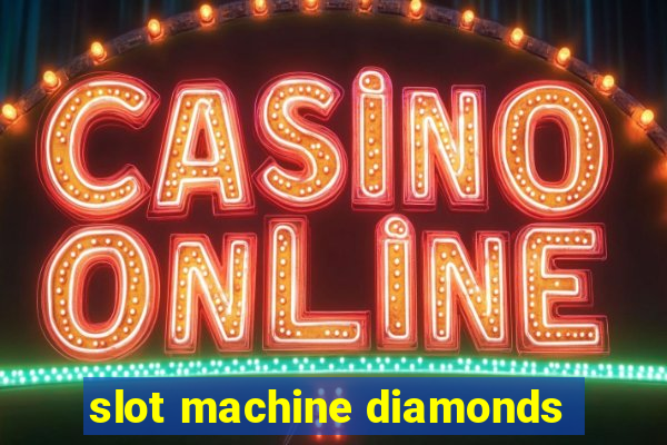 slot machine diamonds