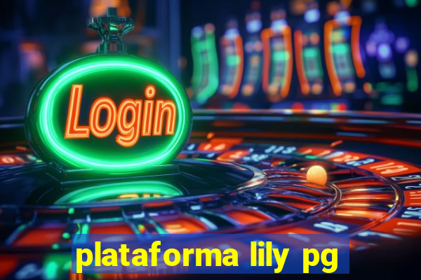 plataforma lily pg