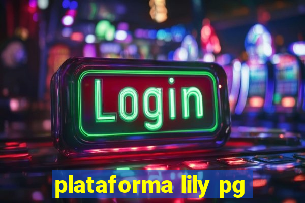 plataforma lily pg