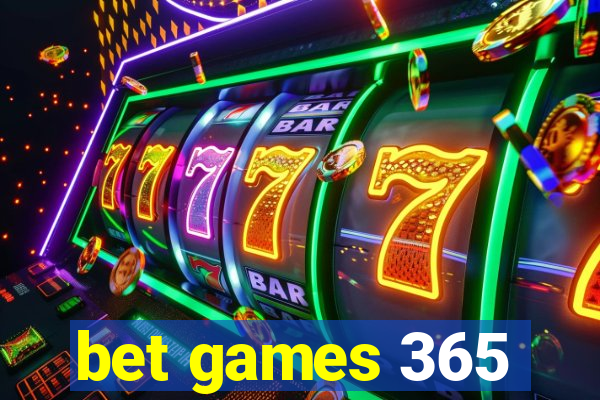 bet games 365